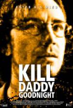 Watch Kill Daddy Good Night Megavideo