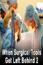 Watch When Surgical Tools Get Left Behind 2 Megavideo