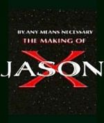 Watch By Any Means Necessary: The Making of \'Jason X\' Megavideo