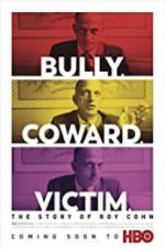 Watch Bully. Coward. Victim. The Story of Roy Cohn Megavideo