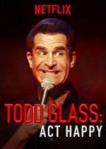 Watch Todd Glass: Act Happy Megavideo