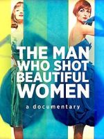 Watch The Man Who Shot Beautiful Women Megavideo