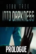 Watch Star Trek Into Darkness Prologue Megavideo