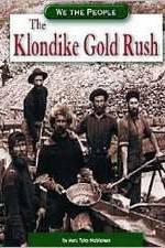 Watch The Klondike Gold Rush Megavideo