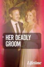 Watch Her Deadly Groom Megavideo