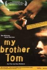 Watch My Brother Tom Megavideo