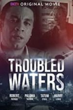 Watch Troubled Waters Megavideo