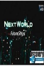 Watch Discovery Channel Next World Future Ships Megavideo
