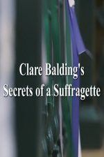 Watch Clare Balding\'s Secrets of a Suffragette Megavideo