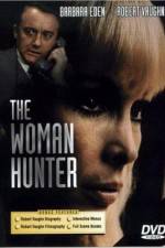 Watch The Woman Hunter Megavideo