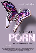 Watch Addicted to Porn: Chasing the Cardboard Butterfly Megavideo