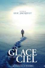 Watch La glace et le ciel Megavideo