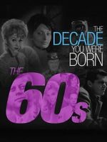 Watch The Decade You Were Born: The 1960's Megavideo