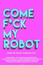 Watch Come F*ck My Robot Megavideo