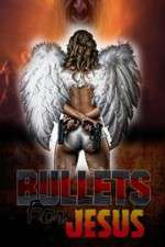 Watch Bullets for Jesus Megavideo