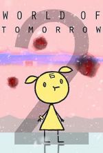 Watch World of Tomorrow Episode Two: The Burden of Other People\'s Thoughts Megavideo