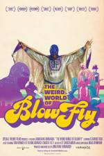 Watch The Weird World of Blowfly Megavideo