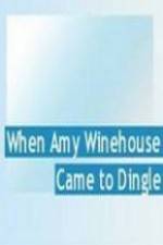 Watch When Amy Winehouse came to Dingle Megavideo