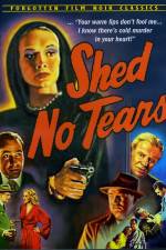 Watch Shed No Tears Megavideo