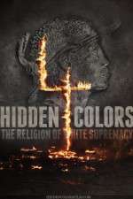 Watch Hidden Colors 4: The Religion of White Supremacy Megavideo