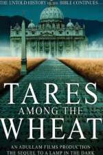 Watch Tares Among the Wheat: Sequel to a Lamp in the Dark Megavideo