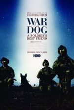 Watch War Dog: A Soldier\'s Best Friend Megavideo