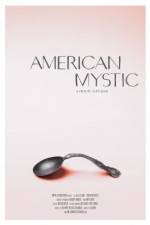 Watch American Mystic Megavideo