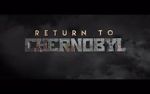 Watch Return to Chernobyl Megavideo