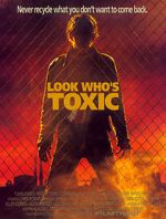 Watch Look Who\'s Toxic Megavideo