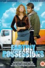 Watch Earthly Possessions Megavideo