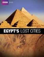 Watch Egypt\'s Lost Cities Megavideo