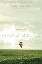 Watch In Pursuit of Silence Megavideo