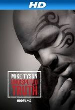 Watch Mike Tyson: Undisputed Truth Megavideo