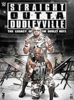 Watch Straight Outta Dudleyville: The Legacy of the Dudley Boyz Megavideo