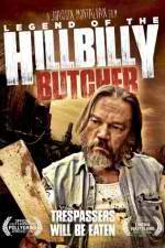 Watch Legend of the Hillbilly Butcher Megavideo