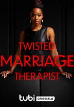 Watch Twisted Marriage Therapist Megavideo