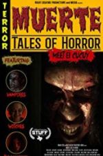 Watch Muerte: Tales of Horror Megavideo