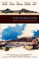 Watch The Oyler House: Richard Neutra\'s Desert Retreat Megavideo