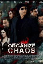 Watch Organize Chaos Megavideo