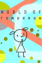 Watch World of Tomorrow (Short 2015) Megavideo