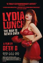 Watch Lydia Lunch: The War Is Never Over Megavideo