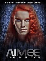 Watch AIMEE: The Visitor Megavideo
