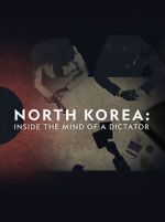 Watch North Korea: Inside the Mind of a Dictator Megavideo