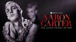 Watch Aaron Carter: The Little Prince of Pop Megavideo