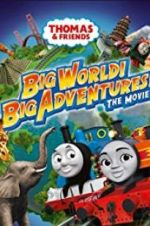 Watch Thomas & Friends: Big World! Big Adventures! The Movie Megavideo