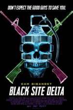 Watch Black Site Delta Megavideo