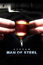 Watch Little Man of Steel Megavideo