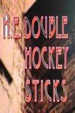 Watch H-E Double Hockey Sticks Megavideo