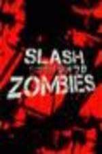 Watch Slash Zombies Megavideo