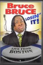Watch Bruce Bruce: Losin It - Live From Boston Megavideo